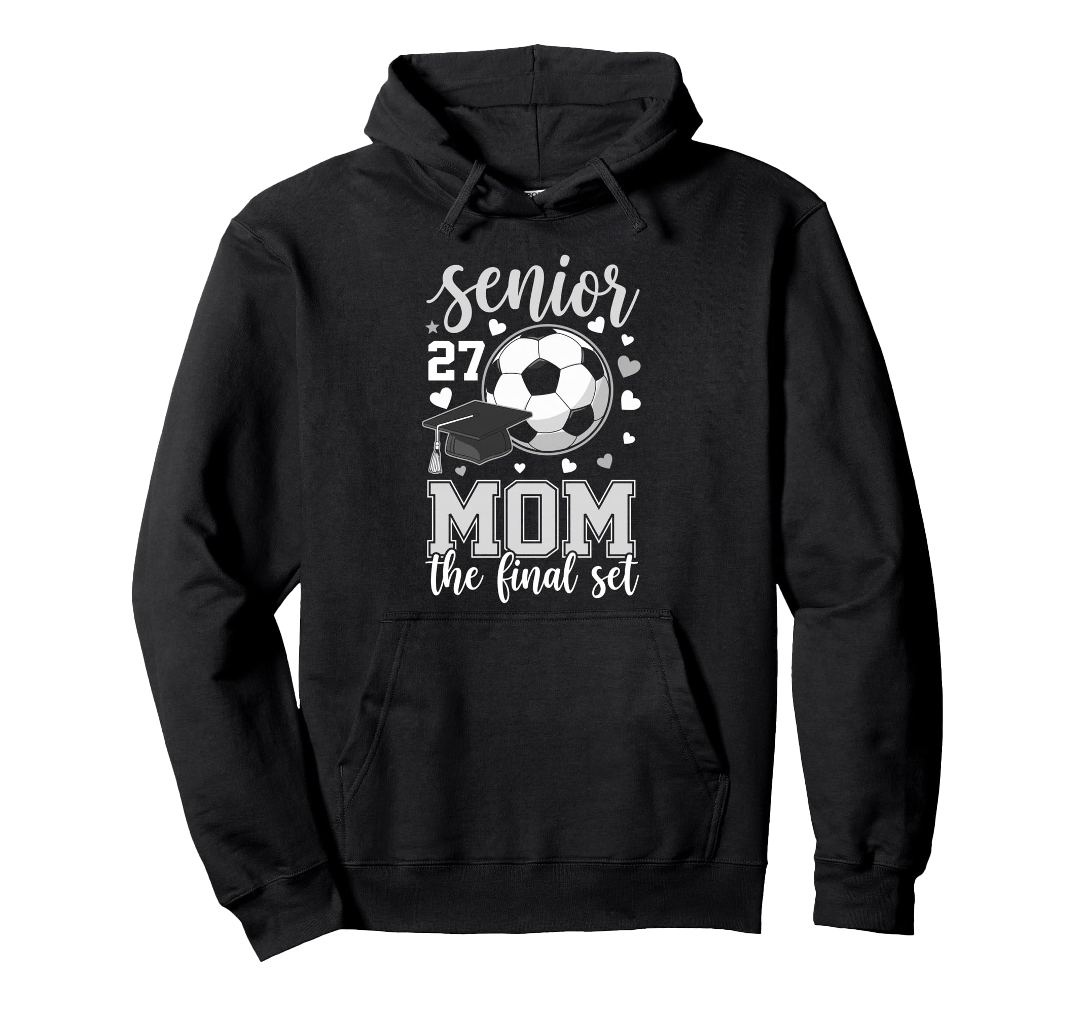 Soccer Senior 2027 Mom Final Set Family Hoodie - Aesthetic Graphic Unisex