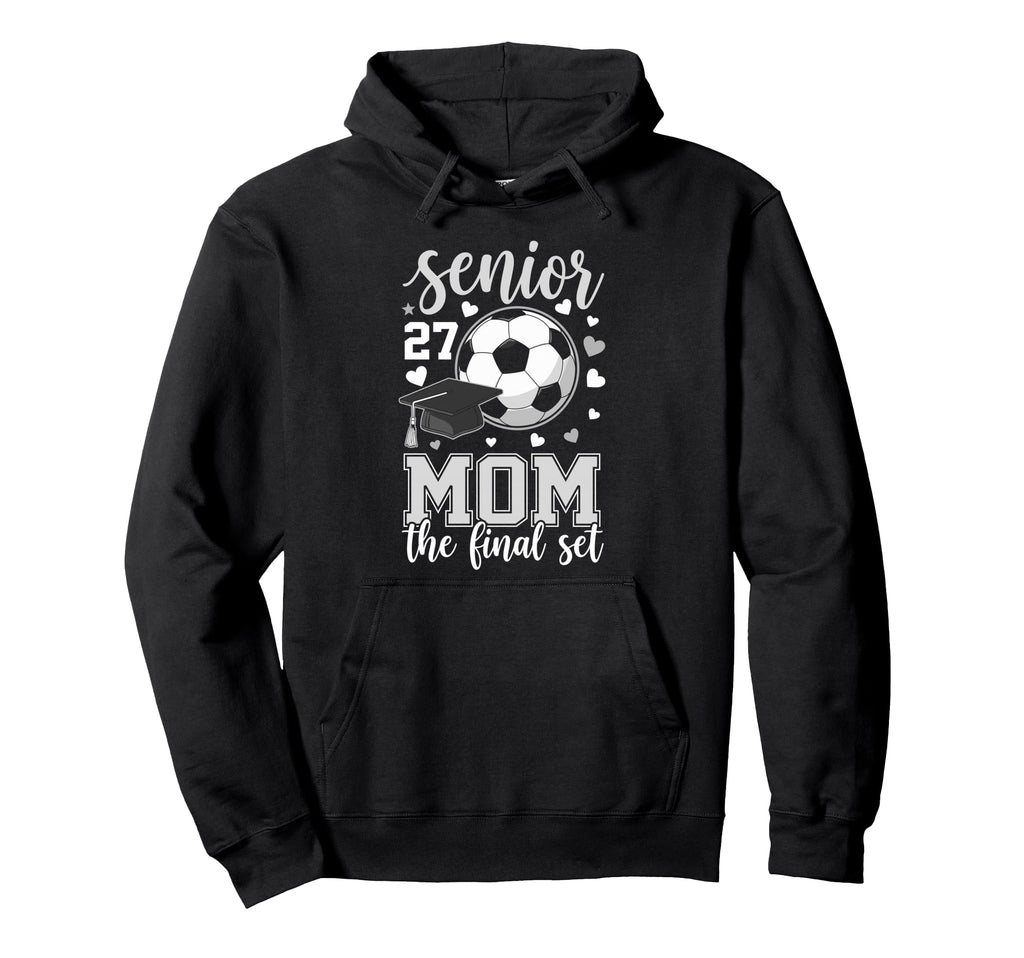 Soccer Senior 2027 Mom Final Set Hoodie - Streetwear Style for Adults