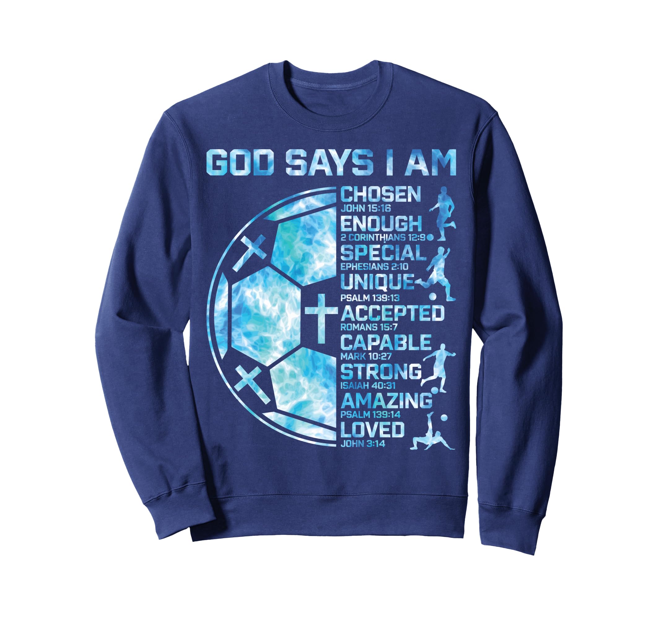 Christian Soccer God Says I Am Sweatshirt - Aesthetic Graphic for Adults