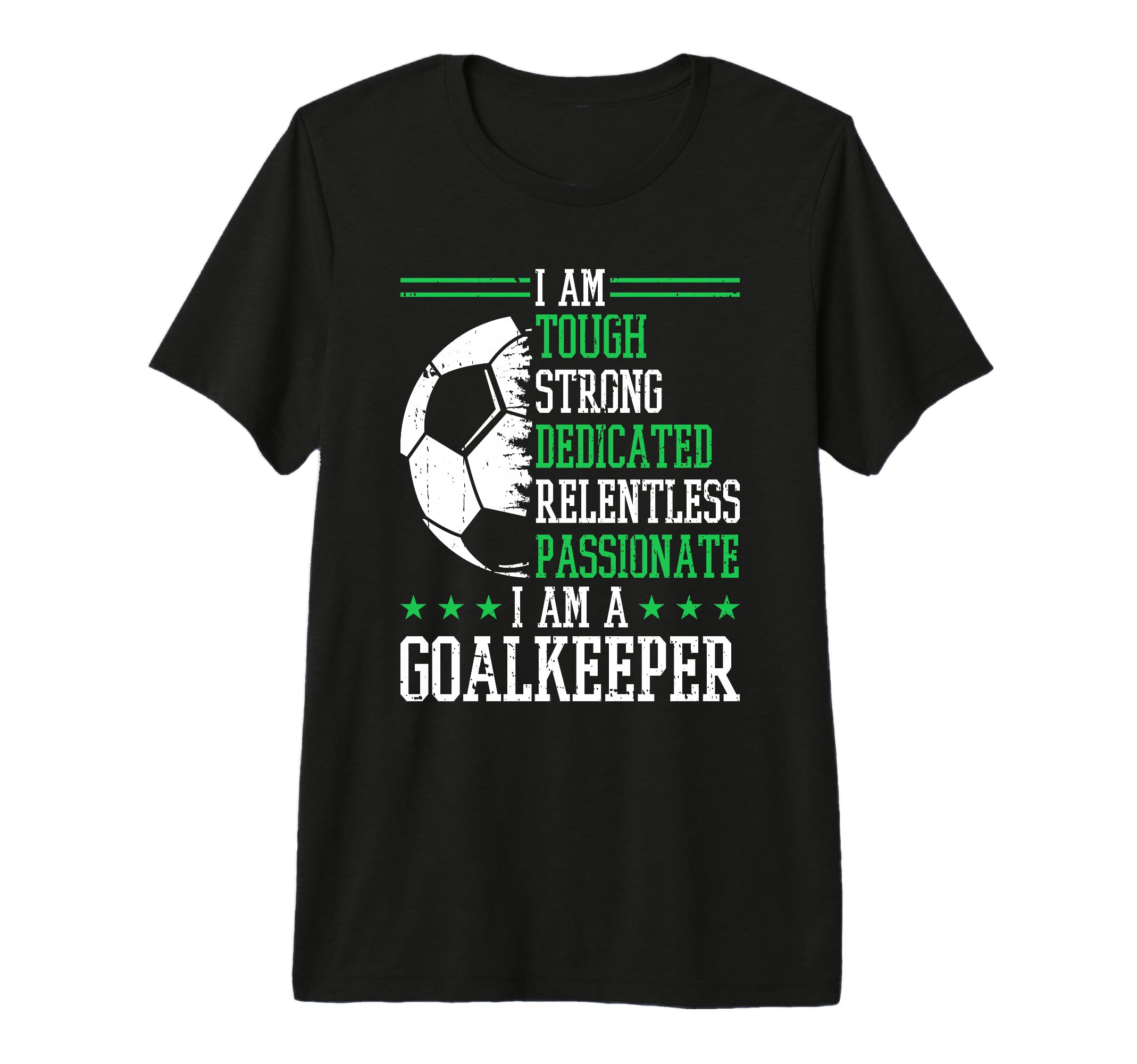 I Am Goalkeeper Soccer Goalie T-Shirt - Unique Graphic Men Women