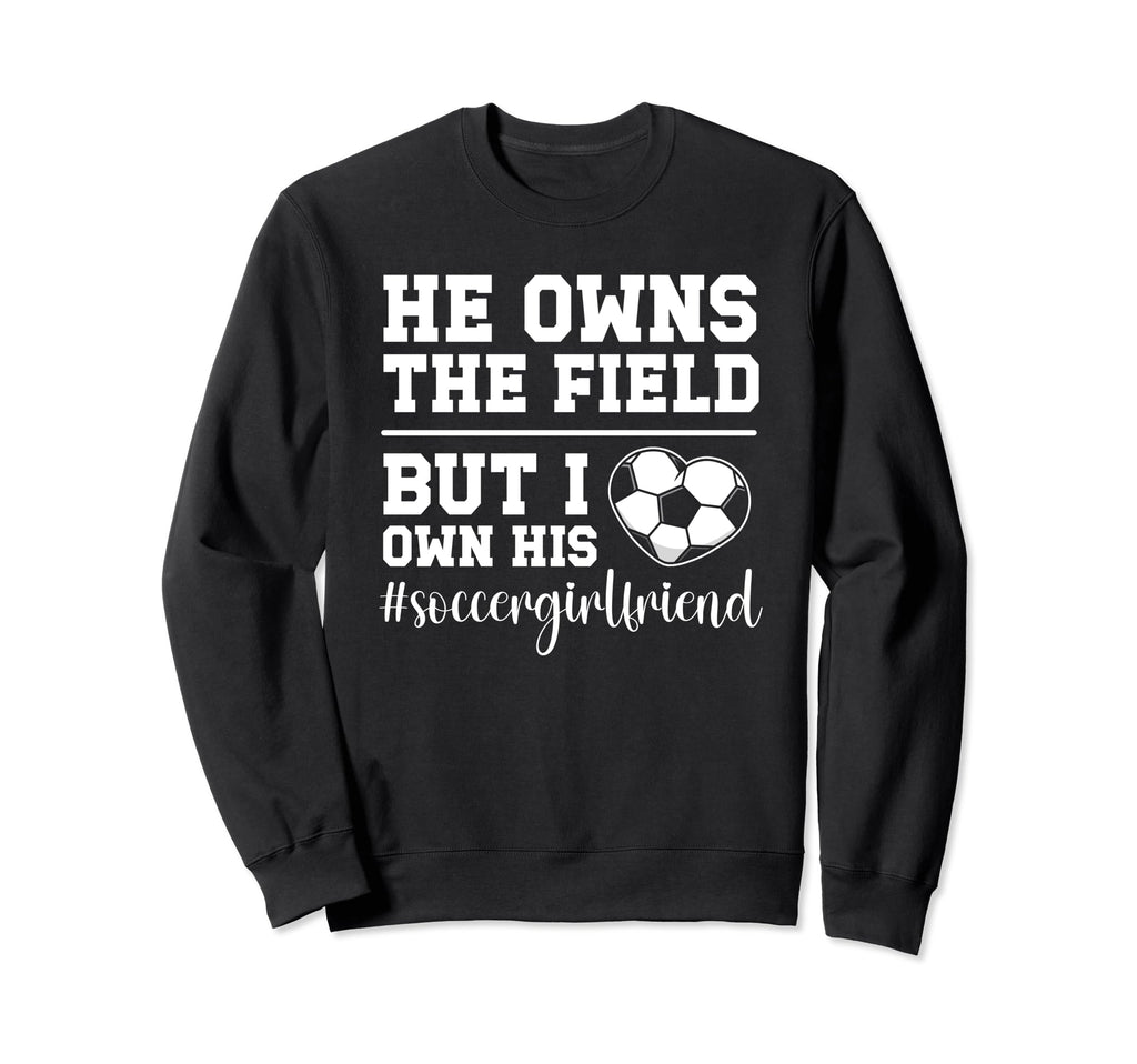 I Own His Heart Soccer Girlfriend Sweatshirt - Minimalist Print Men Women