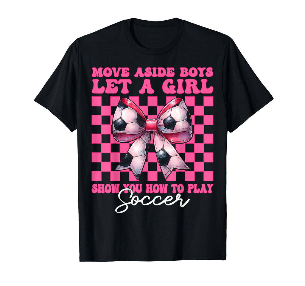 Let Show You How To Play Soccer Mom T-Shirt - Graphic Print for Adults