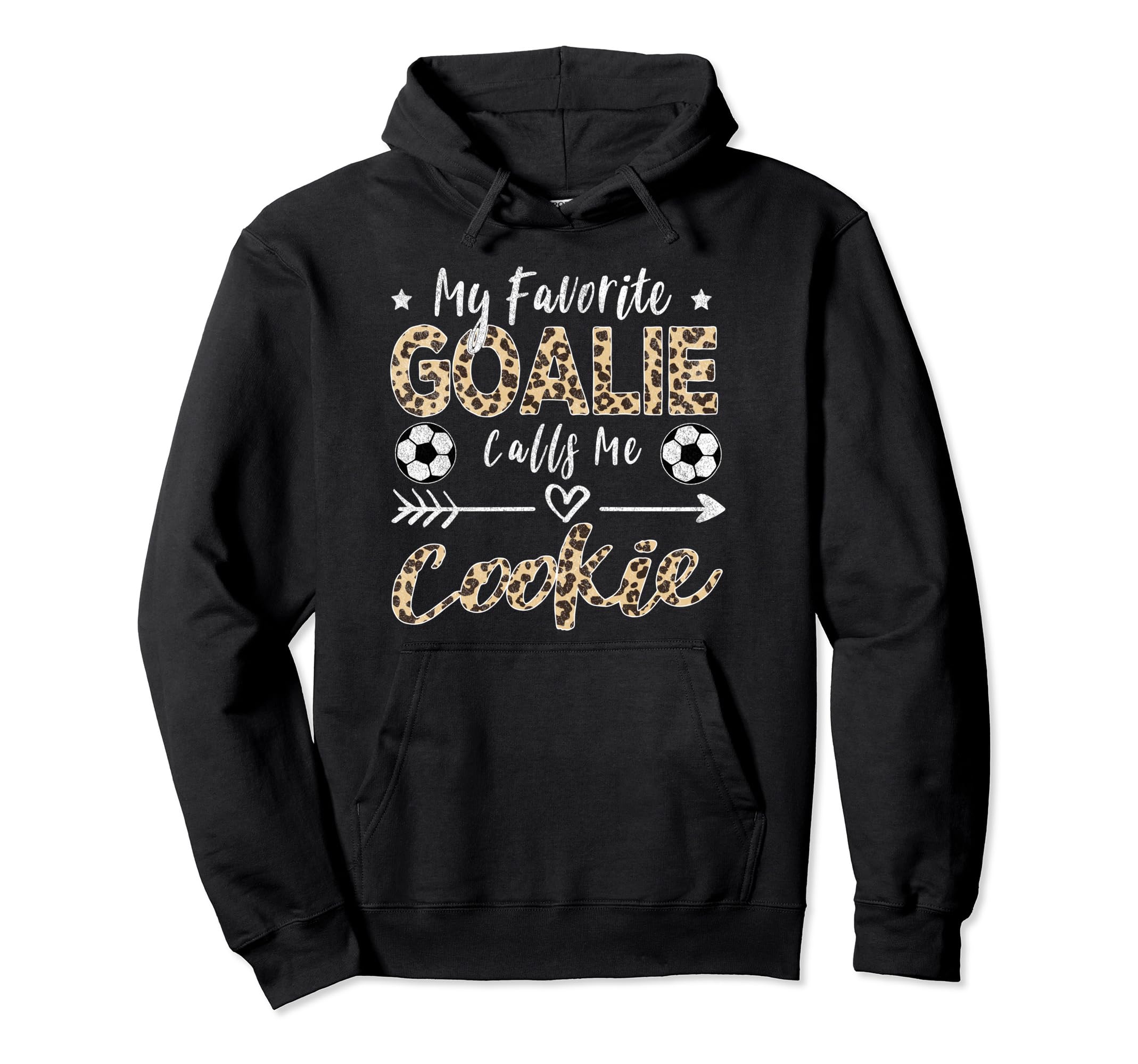 My Favorite Goalie Calls Me Cookie Hoodie - Casual Everyday Wear Men Women