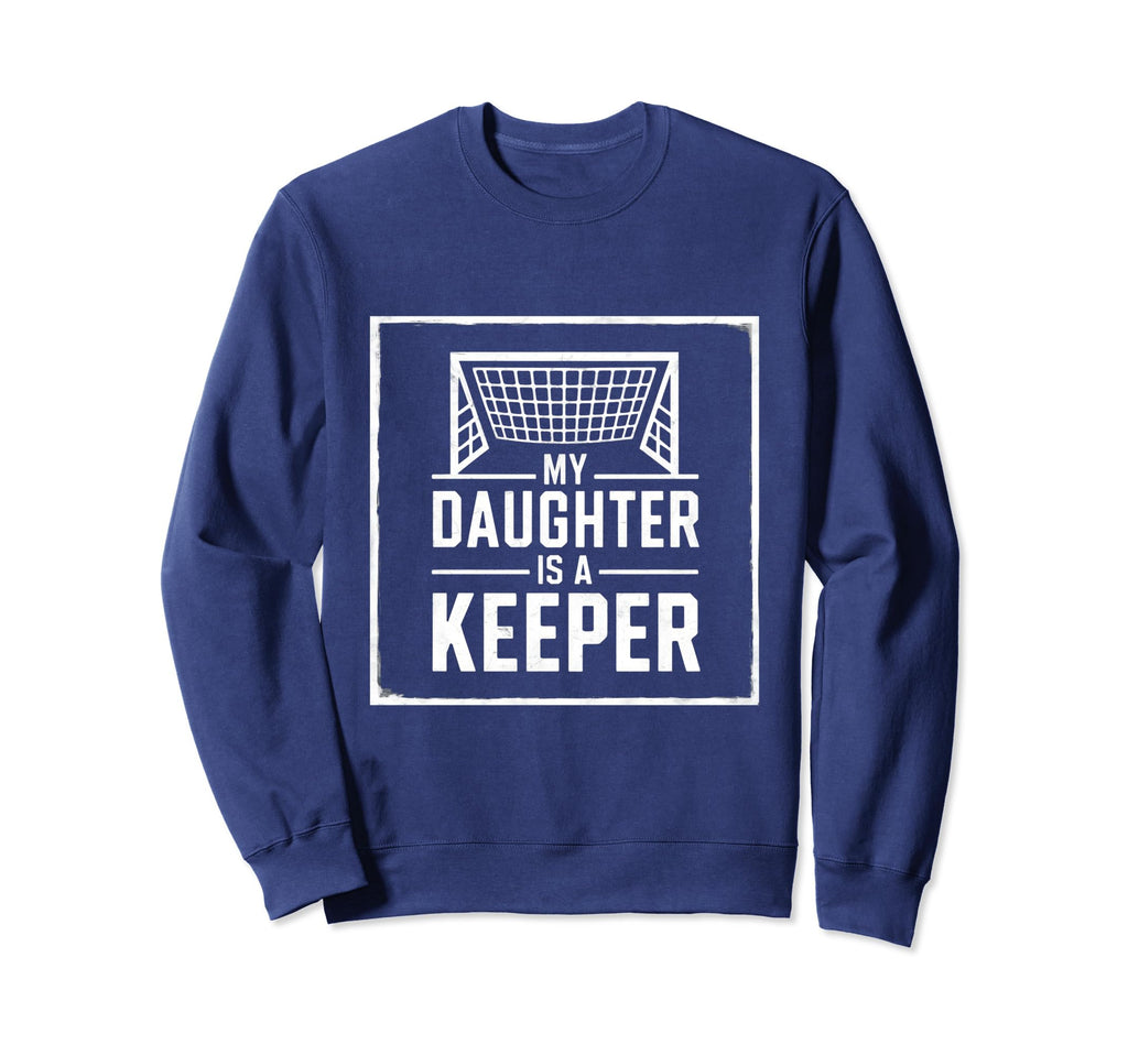 Goalkeeper Daughter Sweatshirt - Fun Novelty Design Men Women