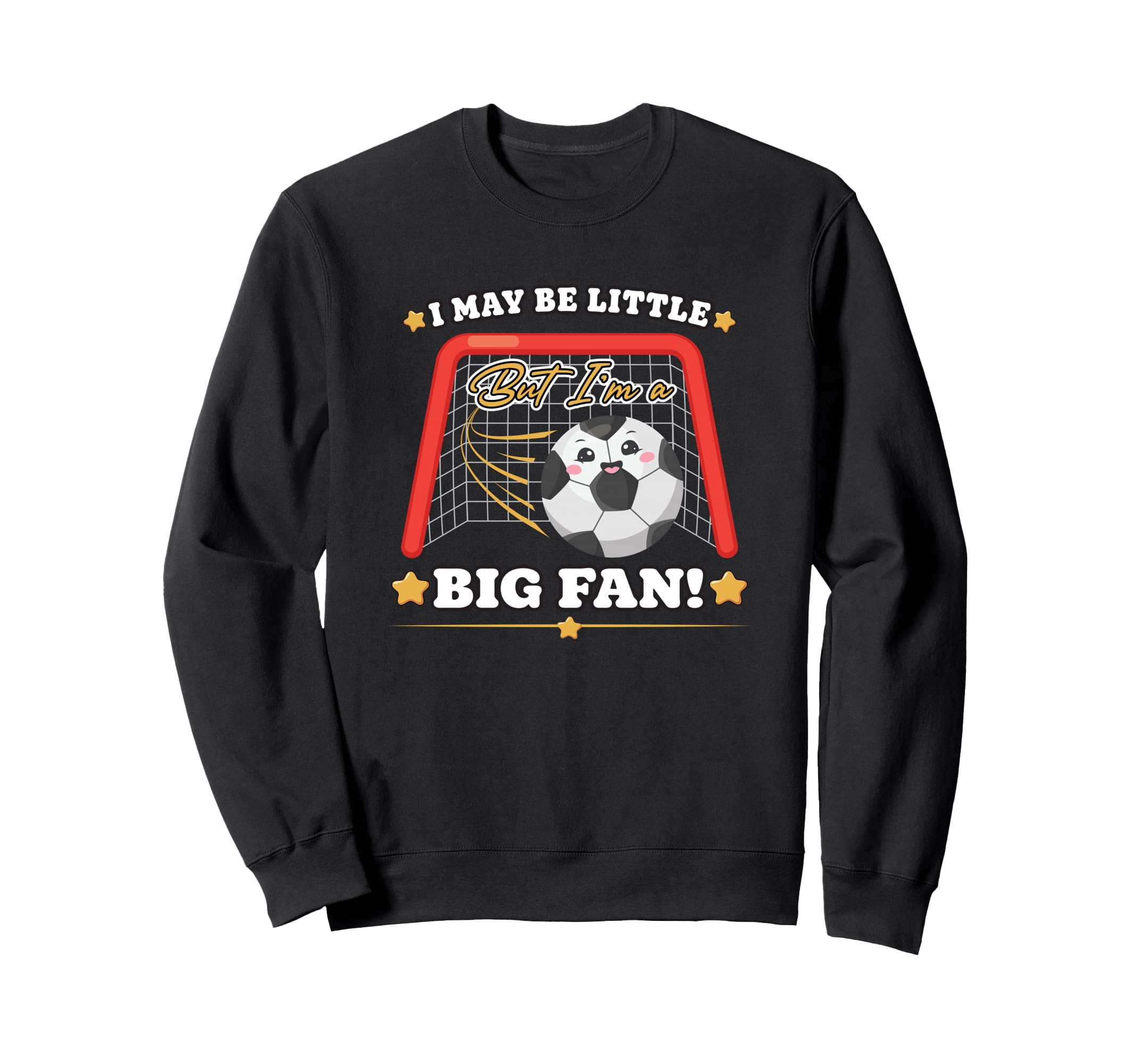 Soccer Gift I May Be Little But Im Sweatshirt - Graphic Print for Adults