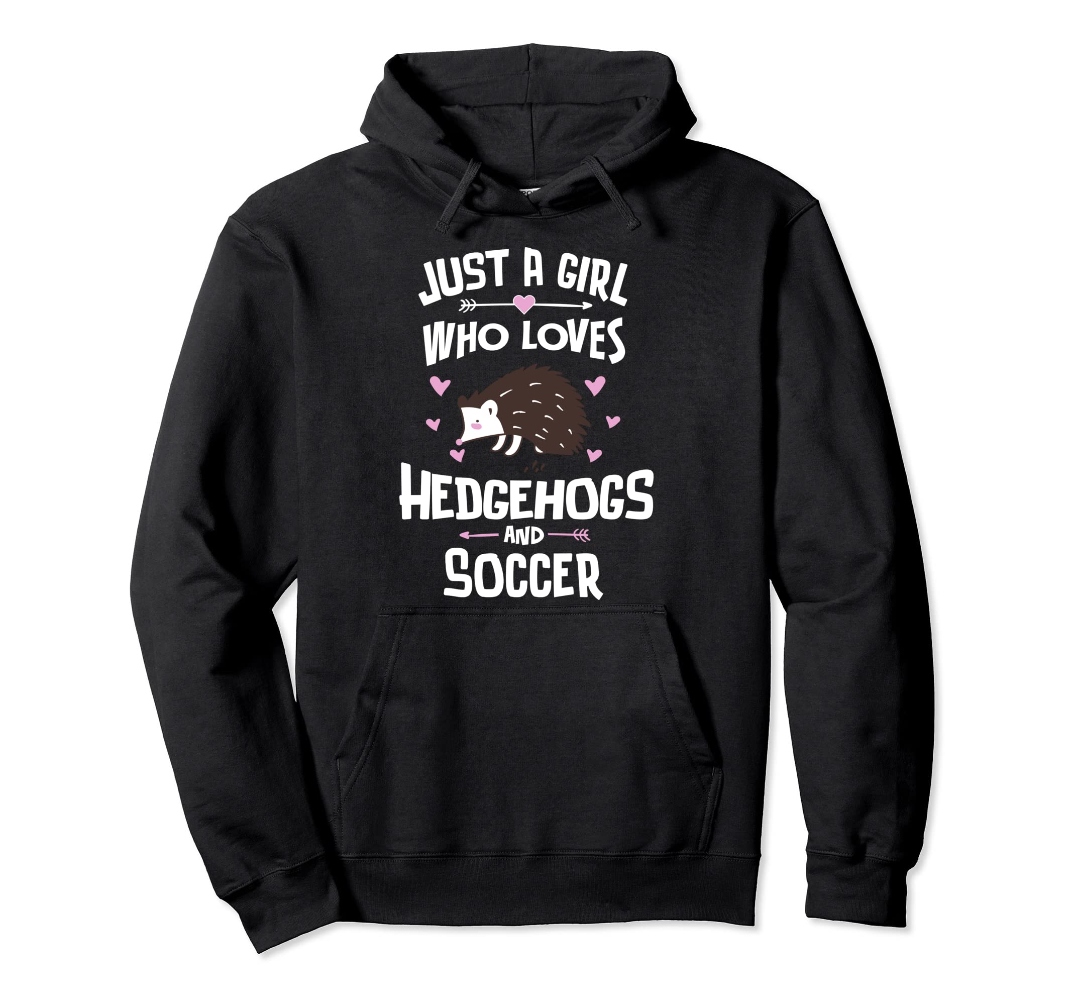 Just Who Loves Hedgehogs And Soccer Hoodie - Aesthetic Graphic for Adults