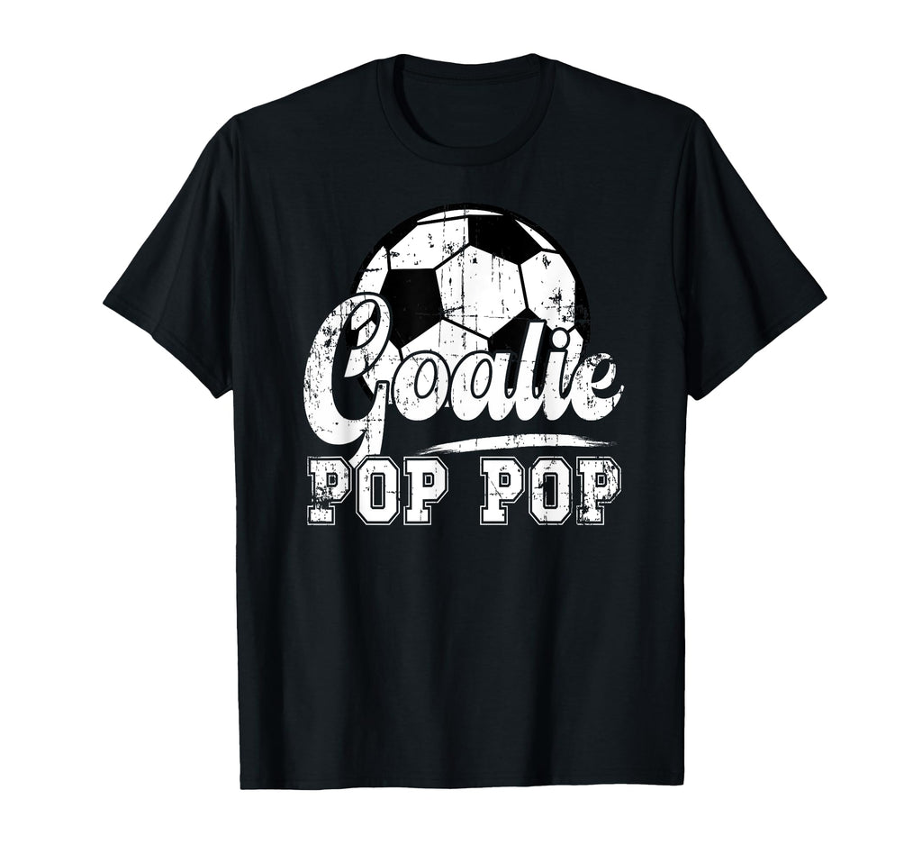 Soccer Goalie Pop Pop Soccer T-Shirt - Casual Everyday Wear Men Women