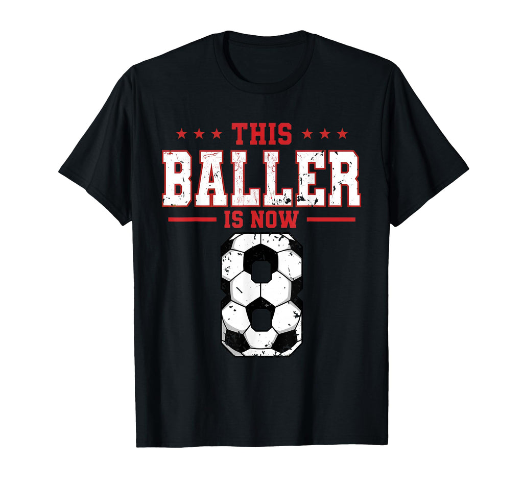 This Baller Is Now 8 Soccer Birthday T-Shirt - Novelty Apparel for Adults