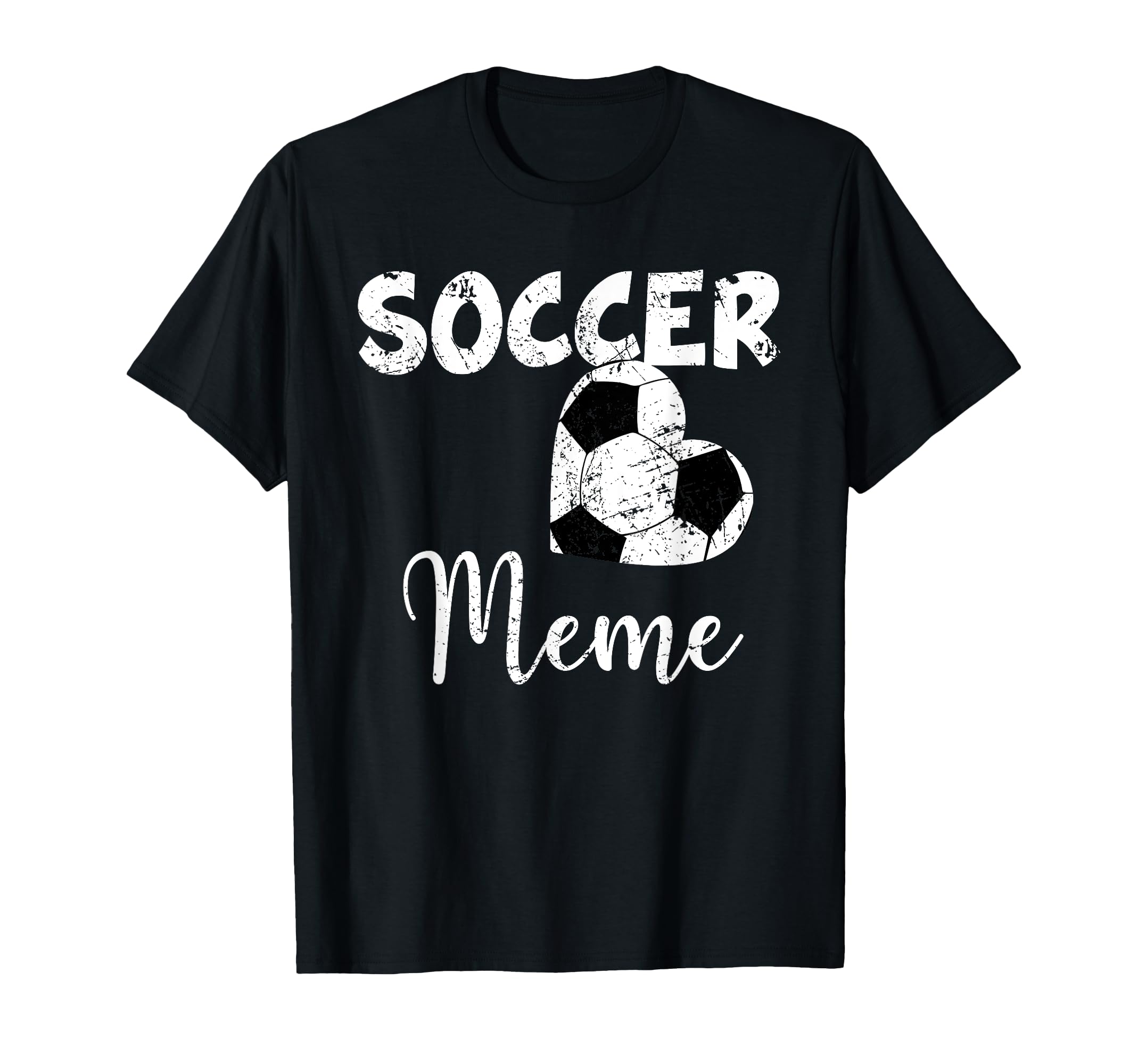 Soccer Heart Soccer Meme T-Shirt - Casual Everyday Wear Unisex