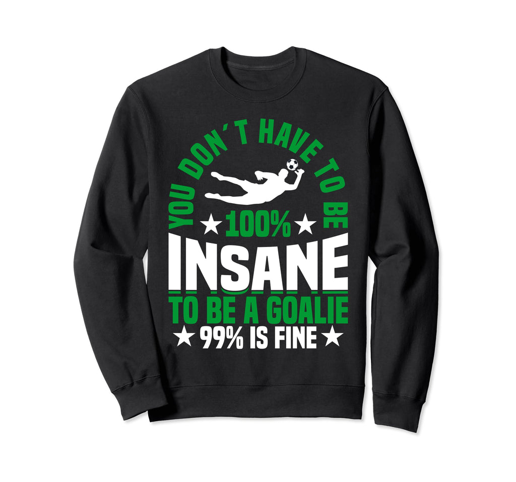 Goalie Soccer Player Soccer Sweatshirt - Fun Novelty Design for Adults