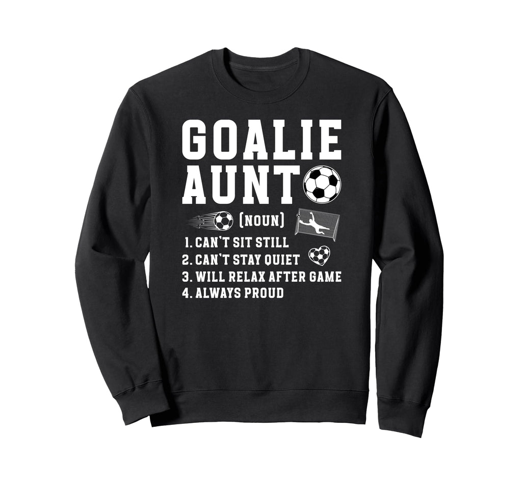 Soccer Goalie Aunt Definition Soccer Sweatshirt - Graphic Print for Adults