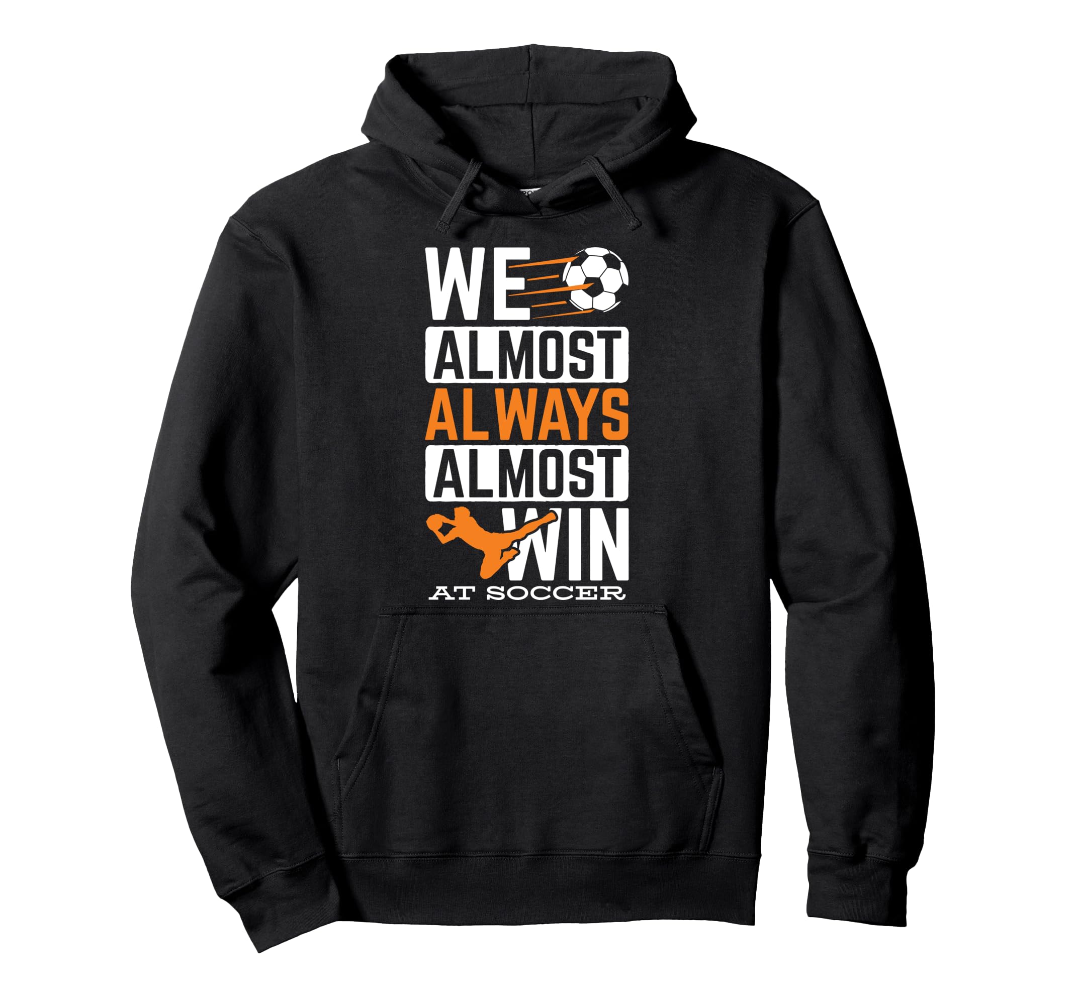 Sports Football Ball Almost Always Win Hoodie - Minimalist Print Unisex