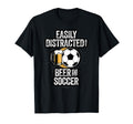 Easily Distracted Beer And Soccer Funny T-Shirt - Graphic Print for Adults
