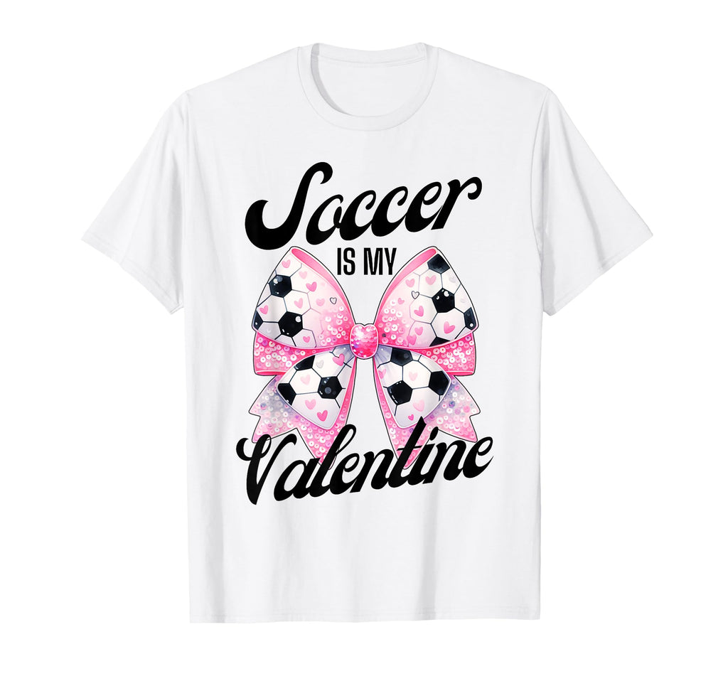 Soccer Is My Valentine Coquette Bow T-Shirt - Novelty Apparel for Adults