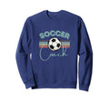 Soccer Coach Fun Sweatshirt - Casual Everyday Wear Men Women