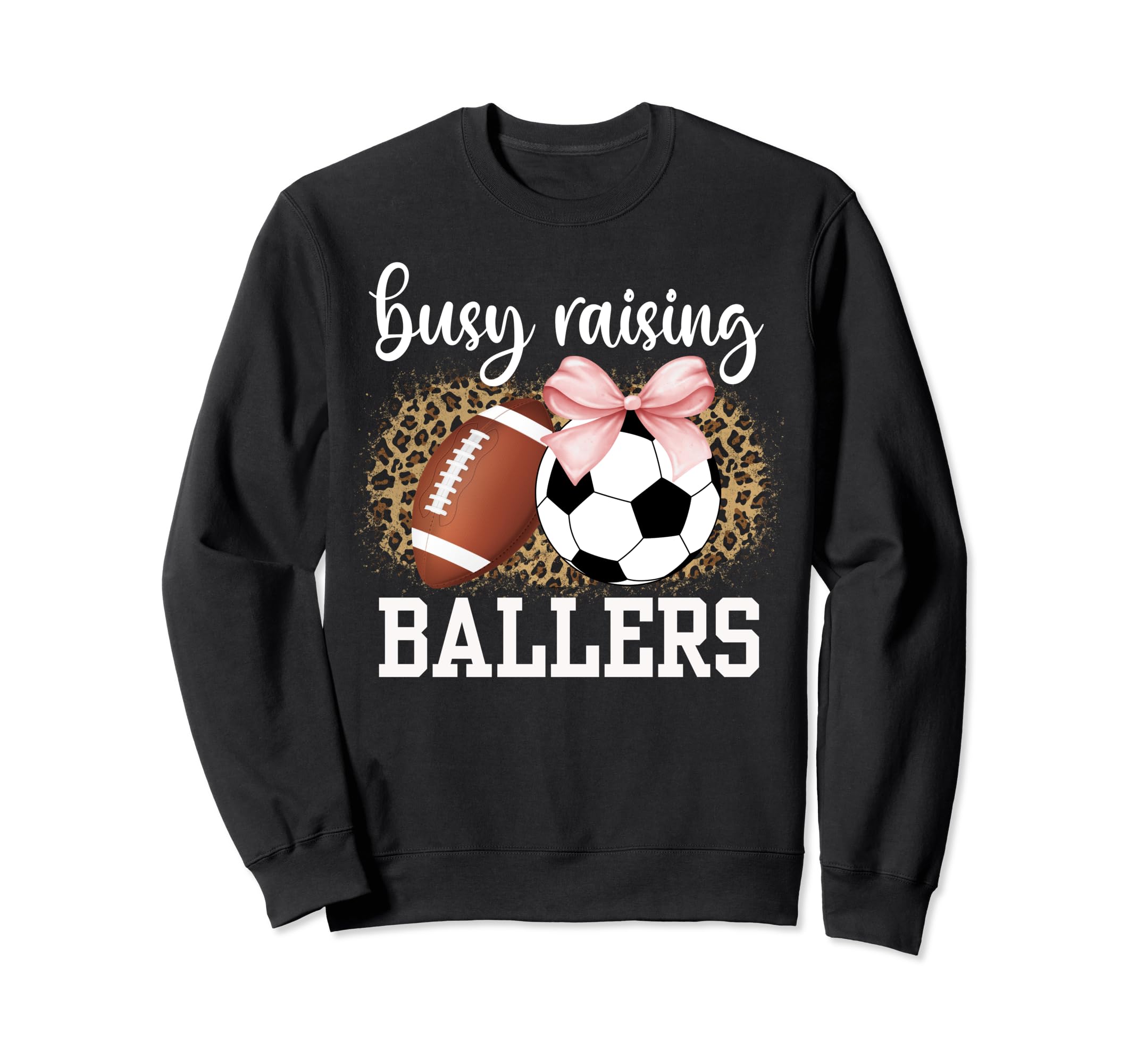 Busy Raising Ballers Soccer And Sweatshirt - Streetwear Style Unisex