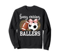 Busy Raising Ballers Soccer And Sweatshirt - Custom Art Print Unisex