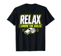 Relax I Know Rules Funny Soccer T-Shirt - Casual Everyday Wear for Adults