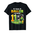 Baller 11Th Birthday Soccer Eleven Year T-Shirt - Novelty Apparel Unisex