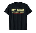 My Goal Is To Deny Yours Soccer Goalie T-Shirt - Streetwear Style Unisex