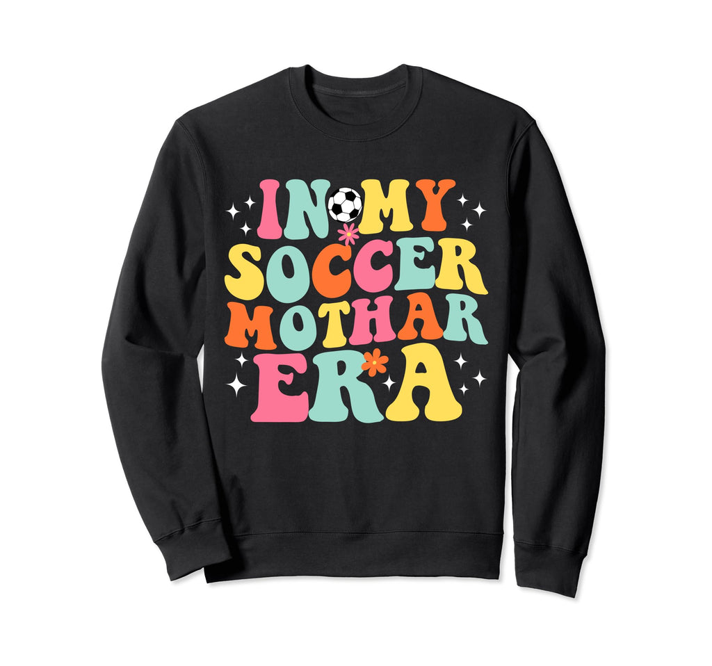My Soccer Mothar Era Game Day Groovy Sweatshirt - Aesthetic Graphic Unisex
