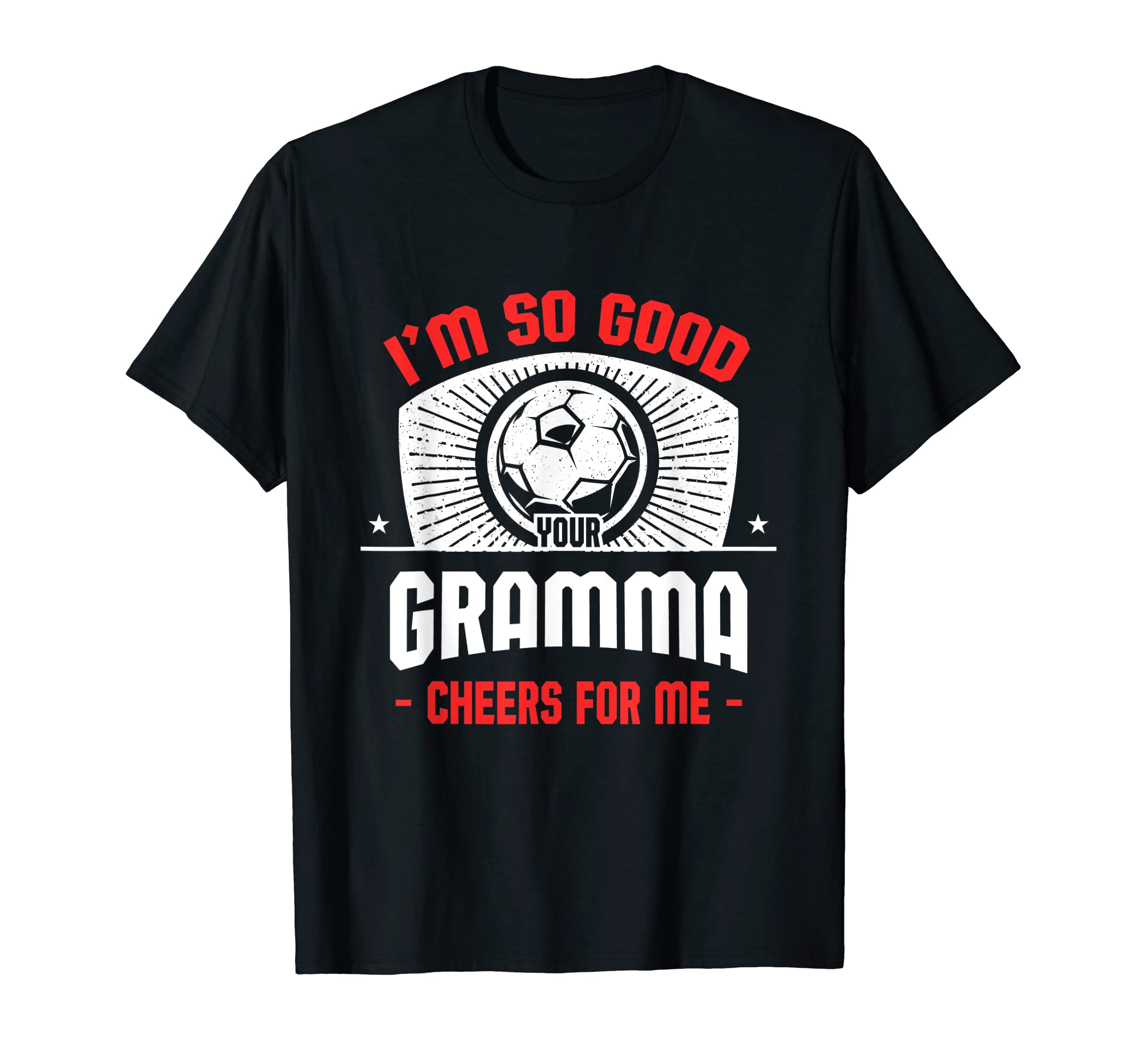 Im Good Your Gramma Cheers Me Funny T-Shirt - Minimalist Print Unisex