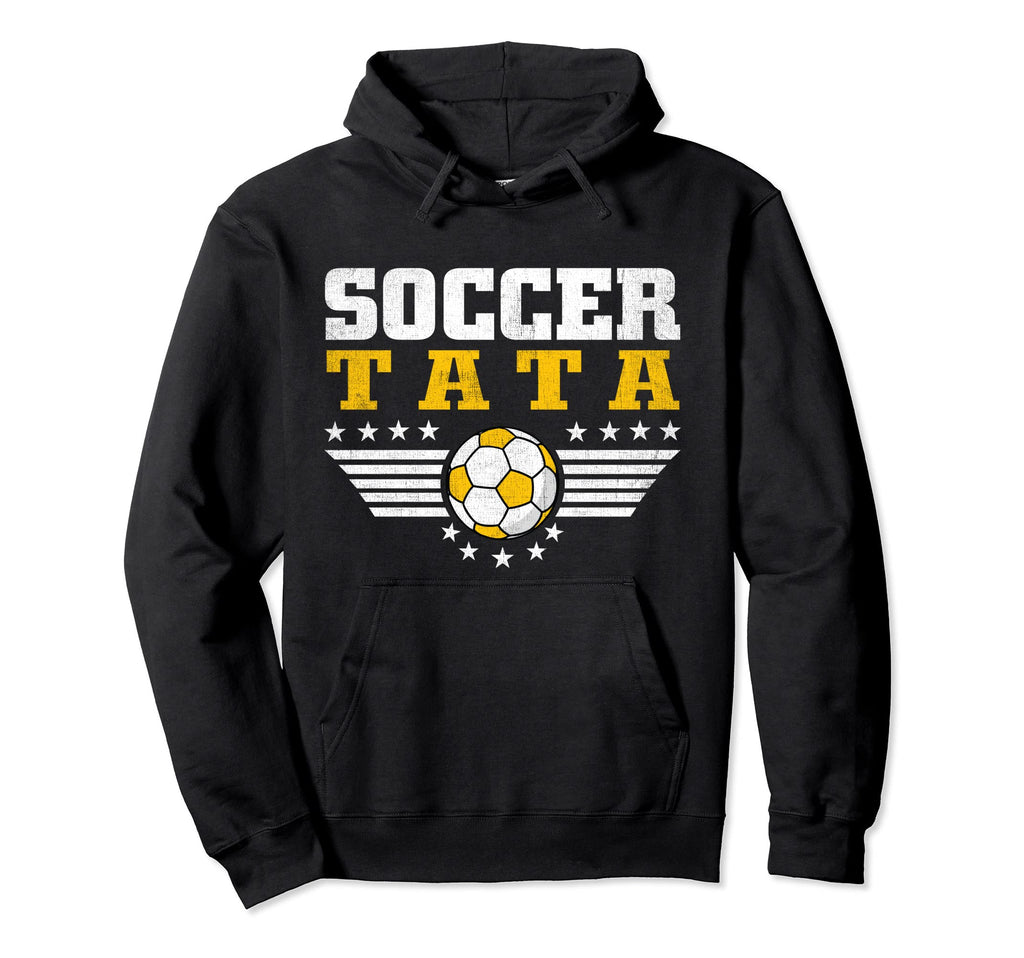 Soccer Tata Soccer Player Funny Hoodie - Casual Everyday Wear Men Women