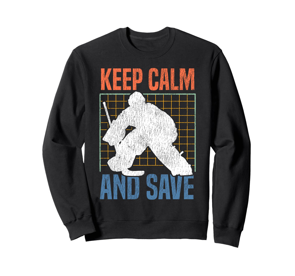 Ice Hockey Goalie Goalkeeper Keep Calm Sweatshirt - Graphic Print Unisex