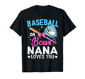 Baseball Or Bows Nana Loves You Gender T-Shirt - Unique Graphic for Adults