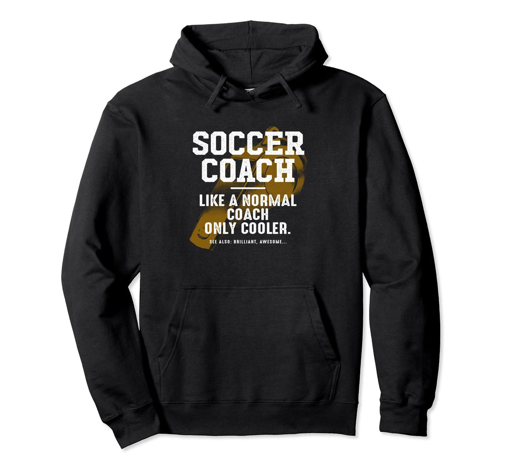 Soccer Coach Like Normal Coach Soccer Hoodie - Streetwear Style for Adults