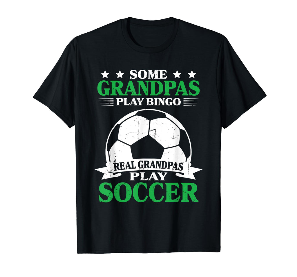 Real Grandpas Play Soccer Grandfather T-Shirt - Unique Graphic Unisex