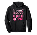 My Soccer Mom Era Mom Life Mothers Day Hoodie - Graphic Print Men Women