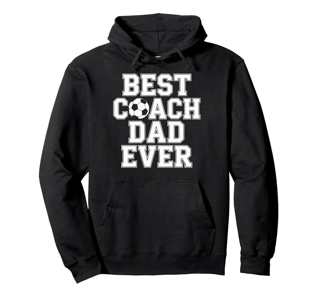 Best Coach Dad Ever Soccer Enthusiast Hoodie - Fun Novelty Design Unisex