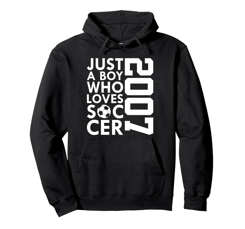 2007 Just Who Loves Soccer 19Th Birthday Hoodie - Novelty Apparel Men Women