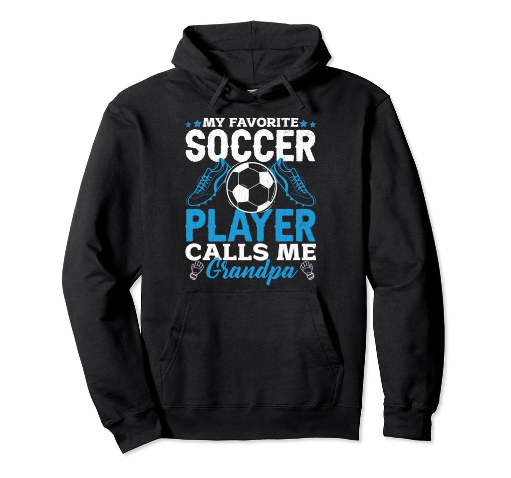 Soccer Player Calls Me Grandpa Funny Hoodie - Streetwear Style for Adults