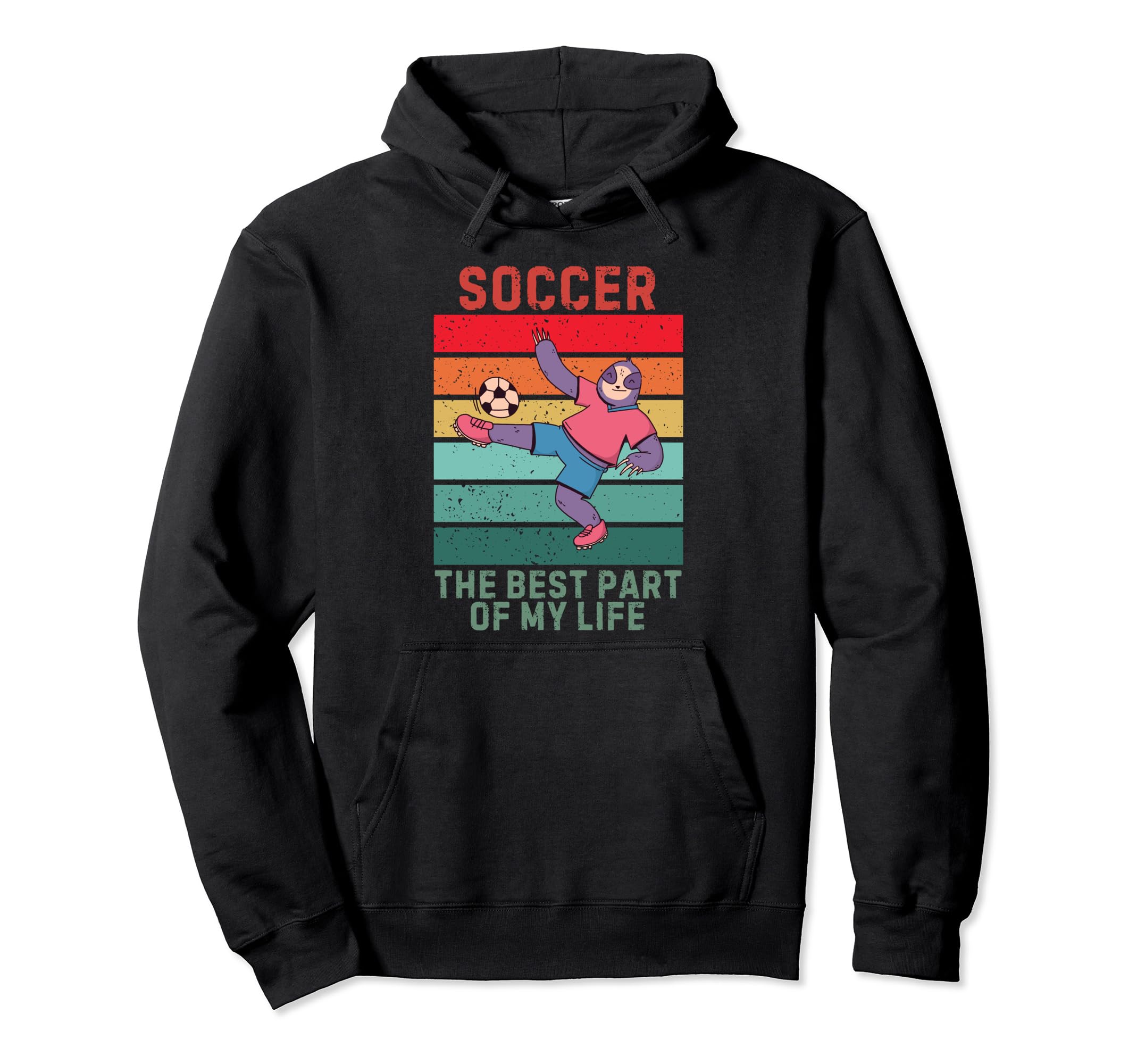 Sloth Best Part My Life Soccer Lover Hoodie - Unique Graphic Unisex