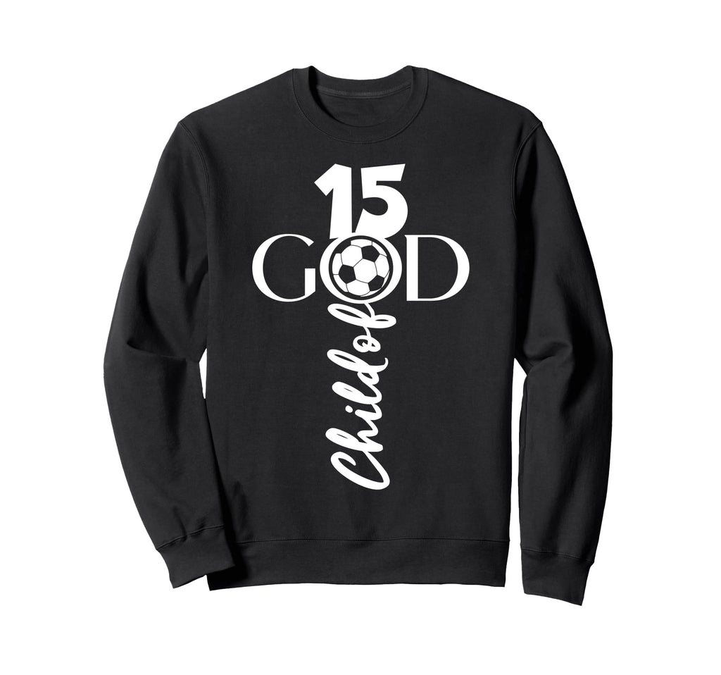 Jesus Christ 15 Years Child God Soccer Sweatshirt - Unique Graphic Unisex