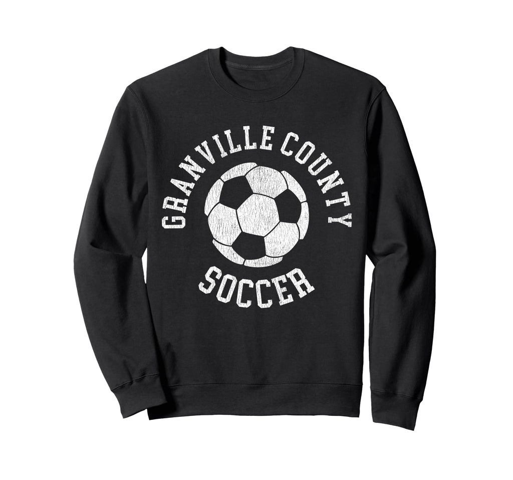 Granville County Soccer Distressed Sweatshirt - Aesthetic Graphic Unisex
