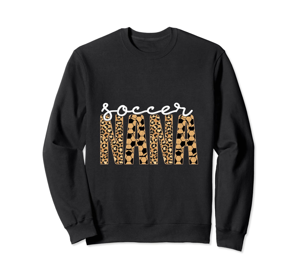 Soccer Player Funny Soccer Nana Sweatshirt - Casual Everyday Wear Unisex