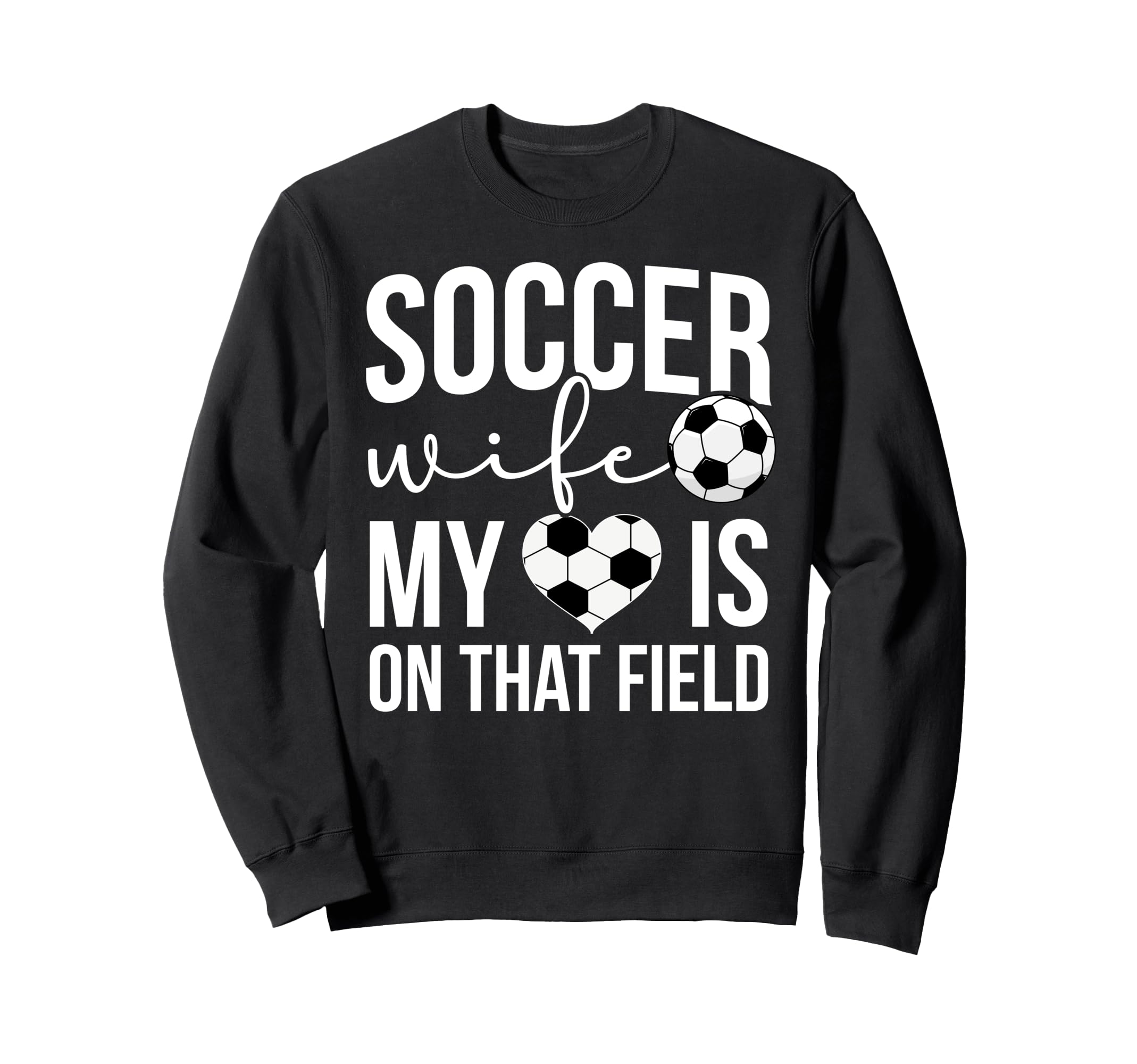 Soccer Wife Soccer Player Proud Sweatshirt - Fun Novelty Design Men Women