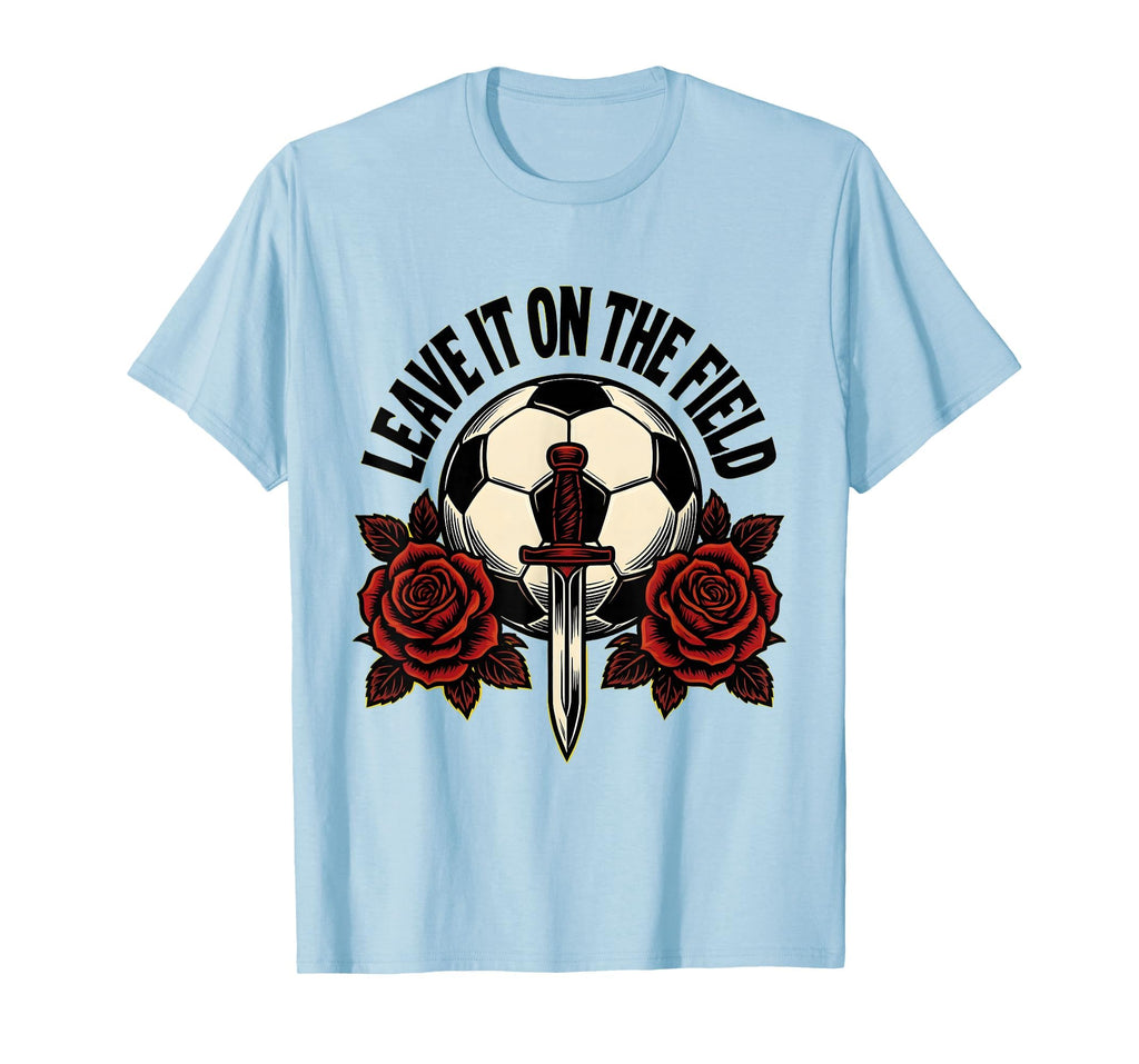 Leave It Field Soccer T-Shirt - Trendy Graphic Unisex