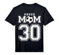 Number 30 Custom Proud Soccer Futbol Mom T-Shirt - Novelty Apparel Unisex