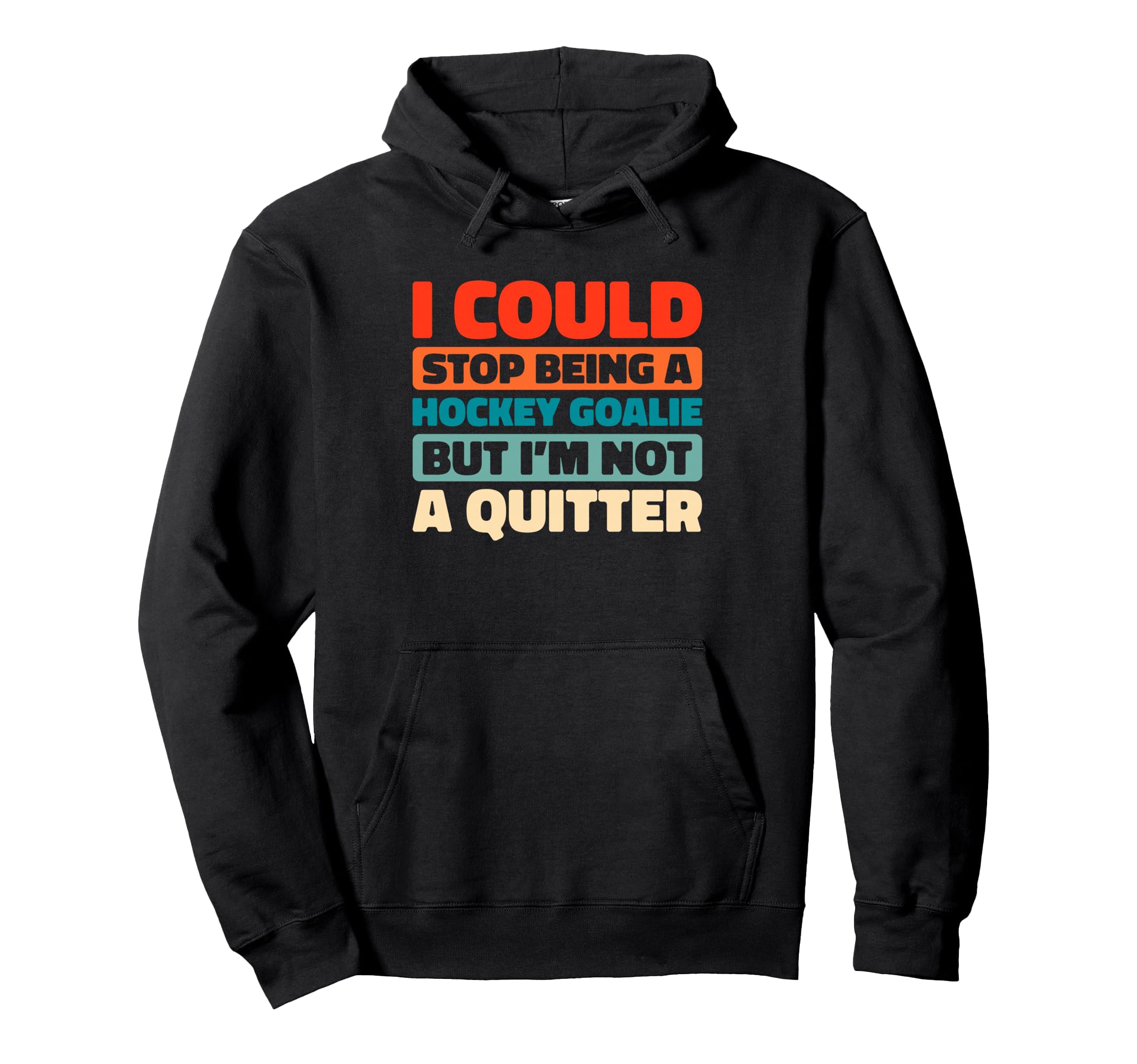 Hockey Goalkeeper Ice Hockey Goalie Hoodie - Fun Novelty Design Unisex
