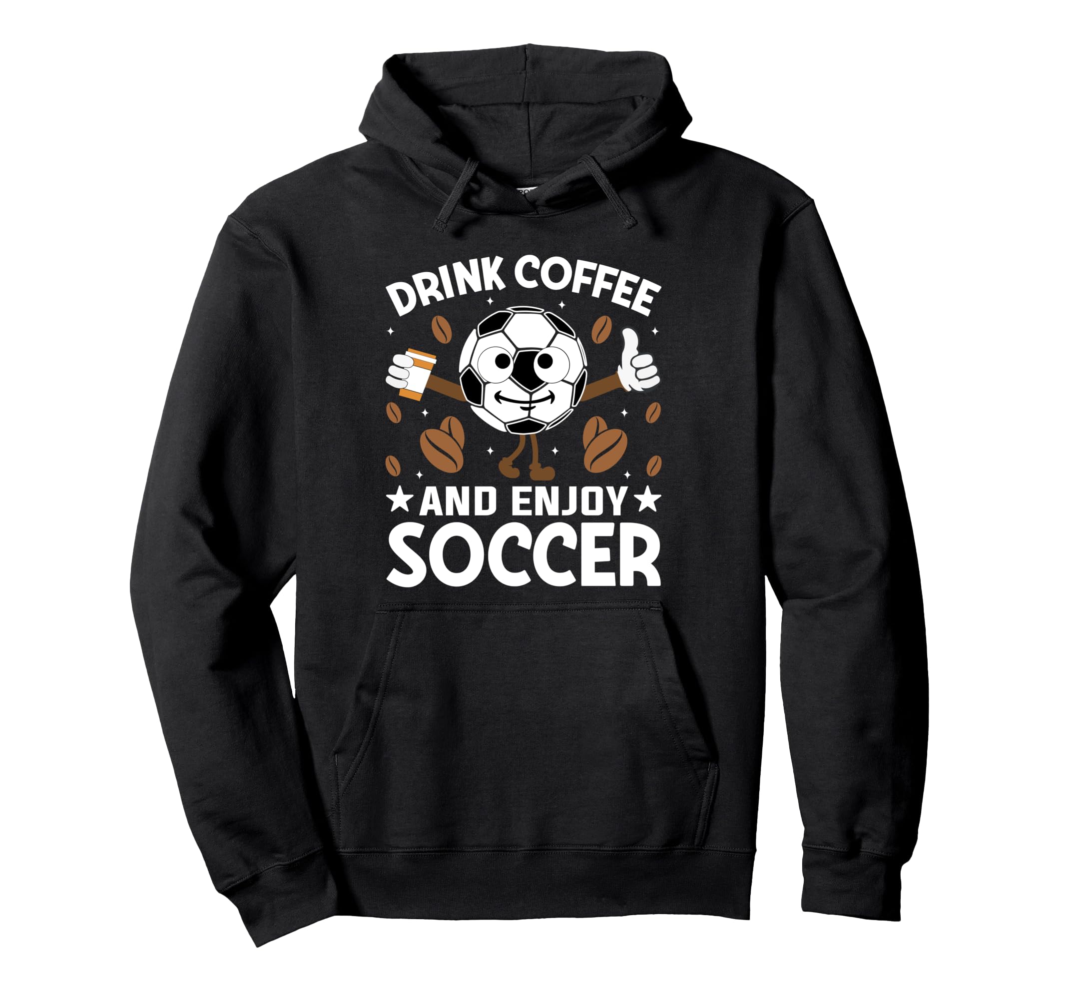 Drink Coffee Enjoy Soccer Funny Football Hoodie - Trendy Graphic Unisex