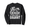 Favorite Ice Hockey Goalie Granny Ice Sweatshirt - Streetwear Style Unisex