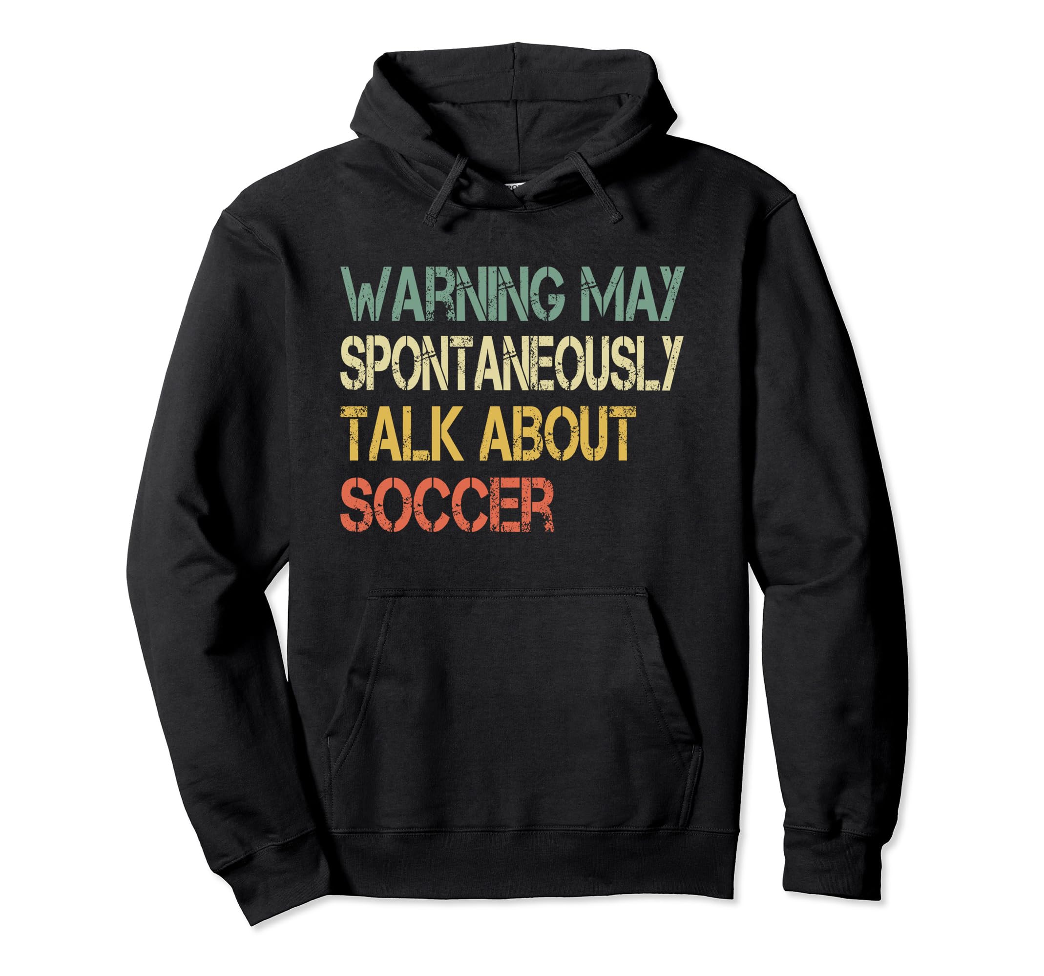Funny Soccer Coach Warning May Talk Hoodie - Fun Novelty Design Men Women