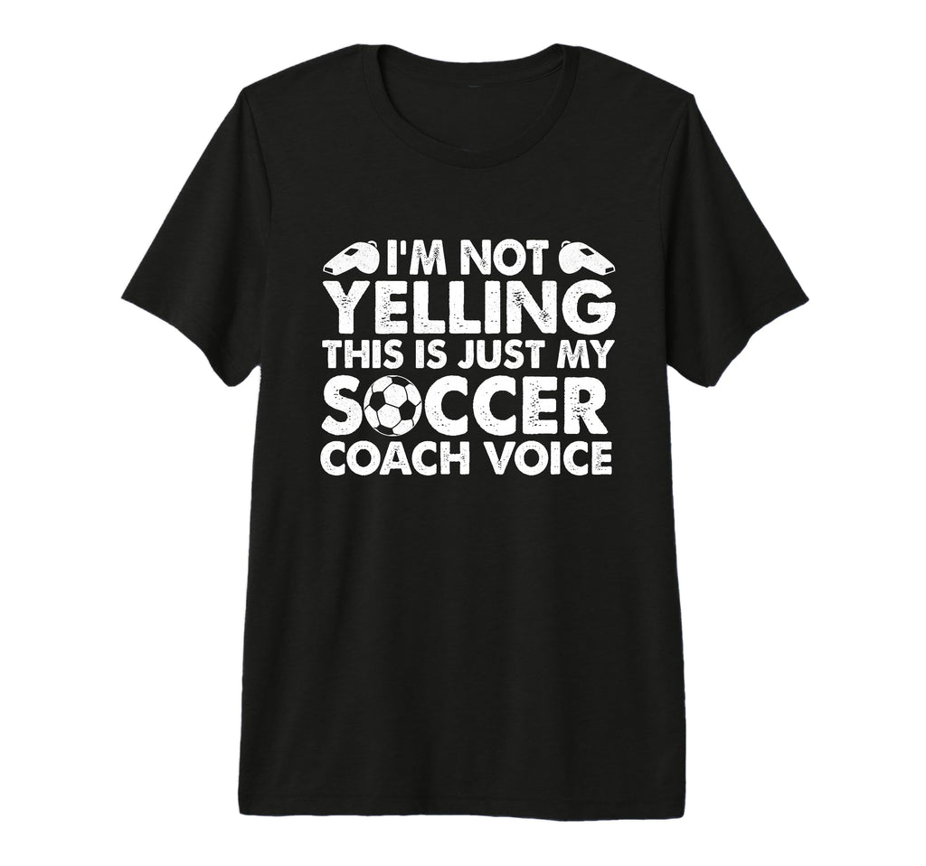 Im Not Yelling This Is Just My Soccer T-Shirt - Custom Art Print Unisex