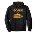 I Never Dreamed Id Be Goalie Keeper Hoodie - Graphic Print for Adults