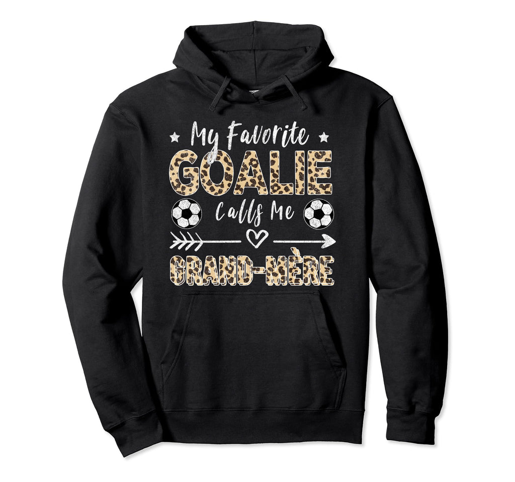 My Favorite Goalie Calls Me Grand M Re Hoodie - Trendy Graphic Men Women