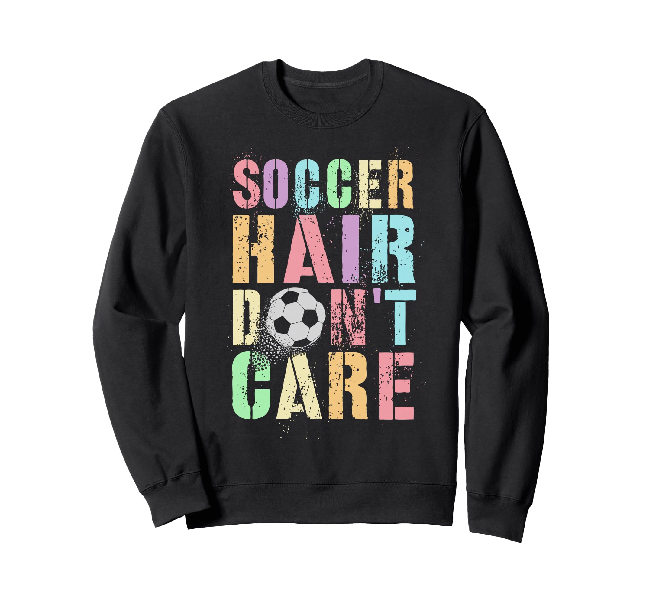 Princess Soccer Hair Dont Care Game Sweatshirt - Fun Novelty Design Unisex